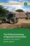 The Political Economy of Agrarian Extractivism cover