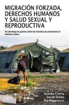 Migración forzada, derechos humanos y salud sexual y reproductiva cover