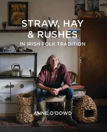 Straw, Hay & Rushes in Irish Folk Tradition cover