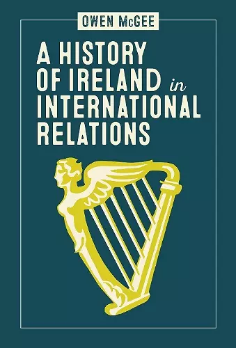 A History of Ireland in International Relations cover