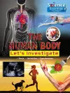 The Human Body: Let's Investigate cover