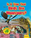 Is It True that Birds are Dinosaurs? cover