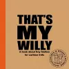 That's My Willy cover