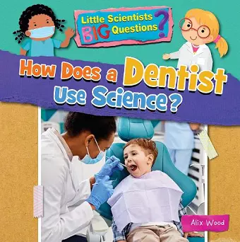 How Does a Dentist Use Science? cover