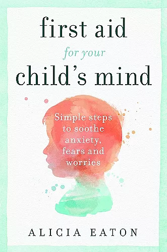 First Aid for your Child's Mind cover