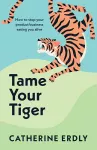 Tame Your Tiger cover