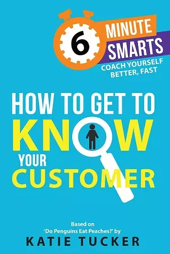 How to Get to Know your Customer cover