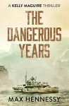 The Dangerous Years cover