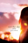 Not the Sky - A Memoir cover