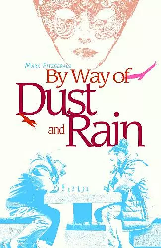 By Way of Dust and Rain cover