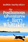 The Posthumous Adventures of Harry Whittaker cover