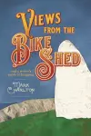 Views from the Bike Shed cover