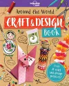 Lonely Planet Kids Around the World Craft and Design Book cover