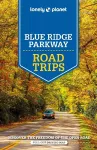 Lonely Planet Blue Ridge Parkway Road Trips cover