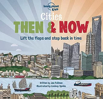 Lonely Planet Kids Cities - Then & Now cover