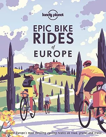 Lonely Planet Epic Bike Rides of Europe cover