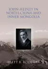 John Hedley in North China and Inner Mongolia (1897-1912) cover