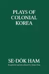 Plays of Colonial Korea cover
