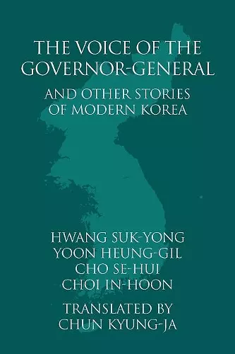 The Voice of the Governor-General and Other Stories of Modern Korea cover