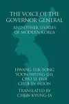 The Voice of the Governor-General and Other Stories of Modern Korea cover