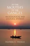 To the Mouths of the Ganges cover