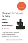 The Good Girl's Guide To Being A D*ck cover