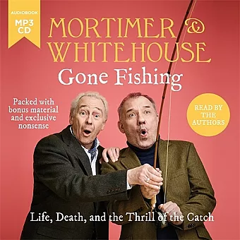 Mortimer & Whitehouse: Gone Fishing cover