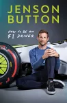How To Be An F1 Driver cover