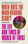 When Does the Mind-Bending Start? cover