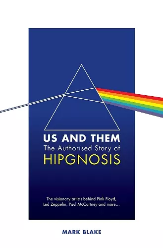 Us and Them: The Authorised Story of Hipgnosis cover