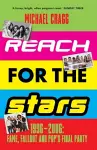 Reach for the Stars: 1996–2006: Fame, Fallout and Pop’s Final Party cover