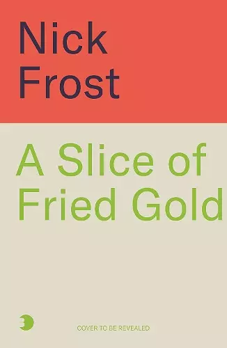 A Slice of Fried Gold cover