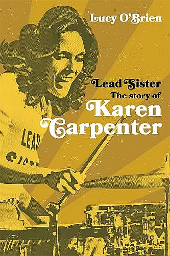 Lead Sister: The Story of Karen Carpenter cover