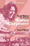 Lead Sister: The Story of Karen Carpenter cover