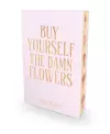 Buy Yourself the Damn Flowers cover