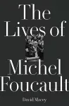 The Lives of Michel Foucault cover