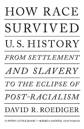 How Race Survived US History cover