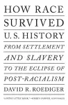 How Race Survived US History cover
