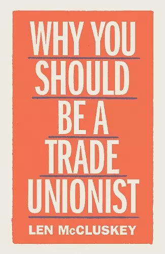 Why You Should be a Trade Unionist cover