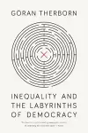 Inequality and the Labyrinths of Democracy cover