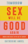 Tomorrow Sex Will Be Good Again cover
