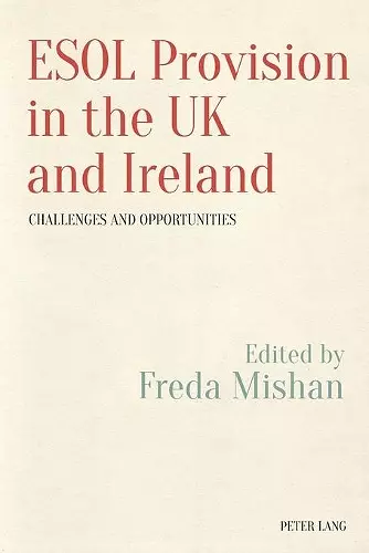 ESOL Provision in the UK and Ireland: Challenges and Opportunities cover