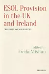 ESOL Provision in the UK and Ireland: Challenges and Opportunities cover