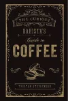 The Curious Barista’s Guide to Coffee cover