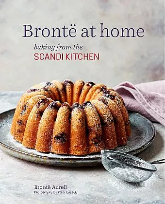 Bronte at home: Baking from the ScandiKitchen cover