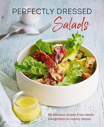 Perfectly Dressed Salads cover