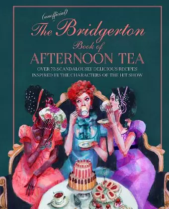 The Unofficial Bridgerton Book of Afternoon Tea cover