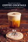 The Art & Craft of Coffee Cocktails cover