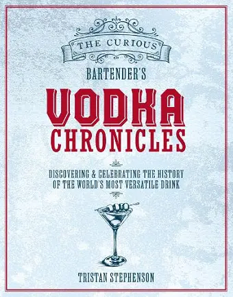 The Curious Bartender's Vodka Chronicles cover