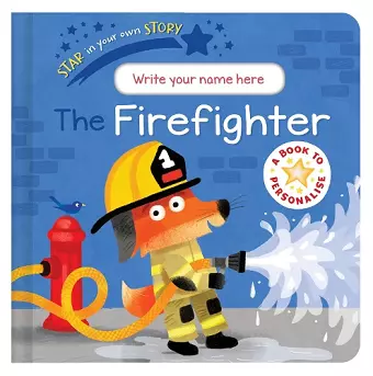Star in Your Own Story: Firefighter cover